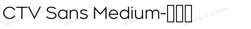CTV Sans Medium字体转换